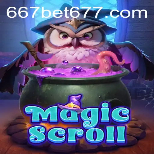MagicScroll: A New Era in Gaming with 667bet