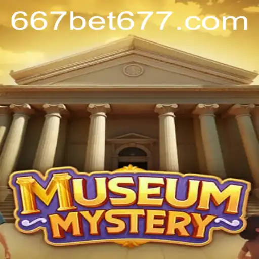 Explore the Intriguing World of 'MuseumMystery' with 667bet
