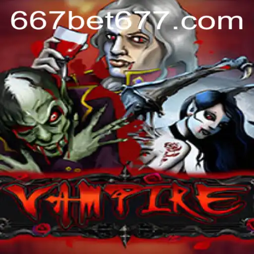 Vampire: The Intriguing World of 667bet's Latest Gaming Sensation